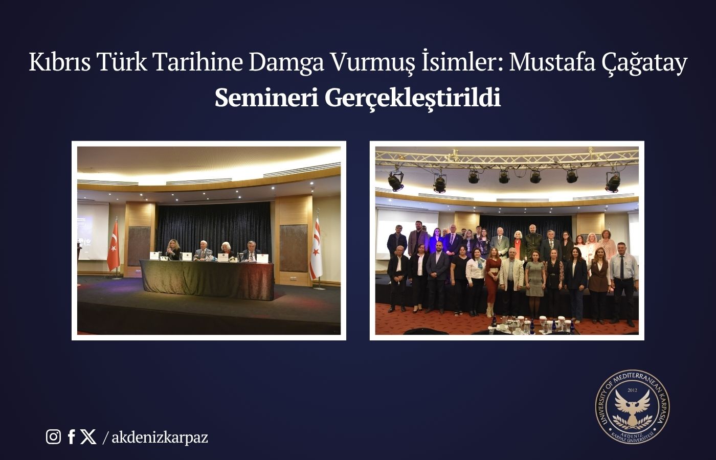 “Kıbrıs Türk Tarihine Damga Vurmuş İsimler: Mustafa Çağatay” Semineri Gerçekleştirildi