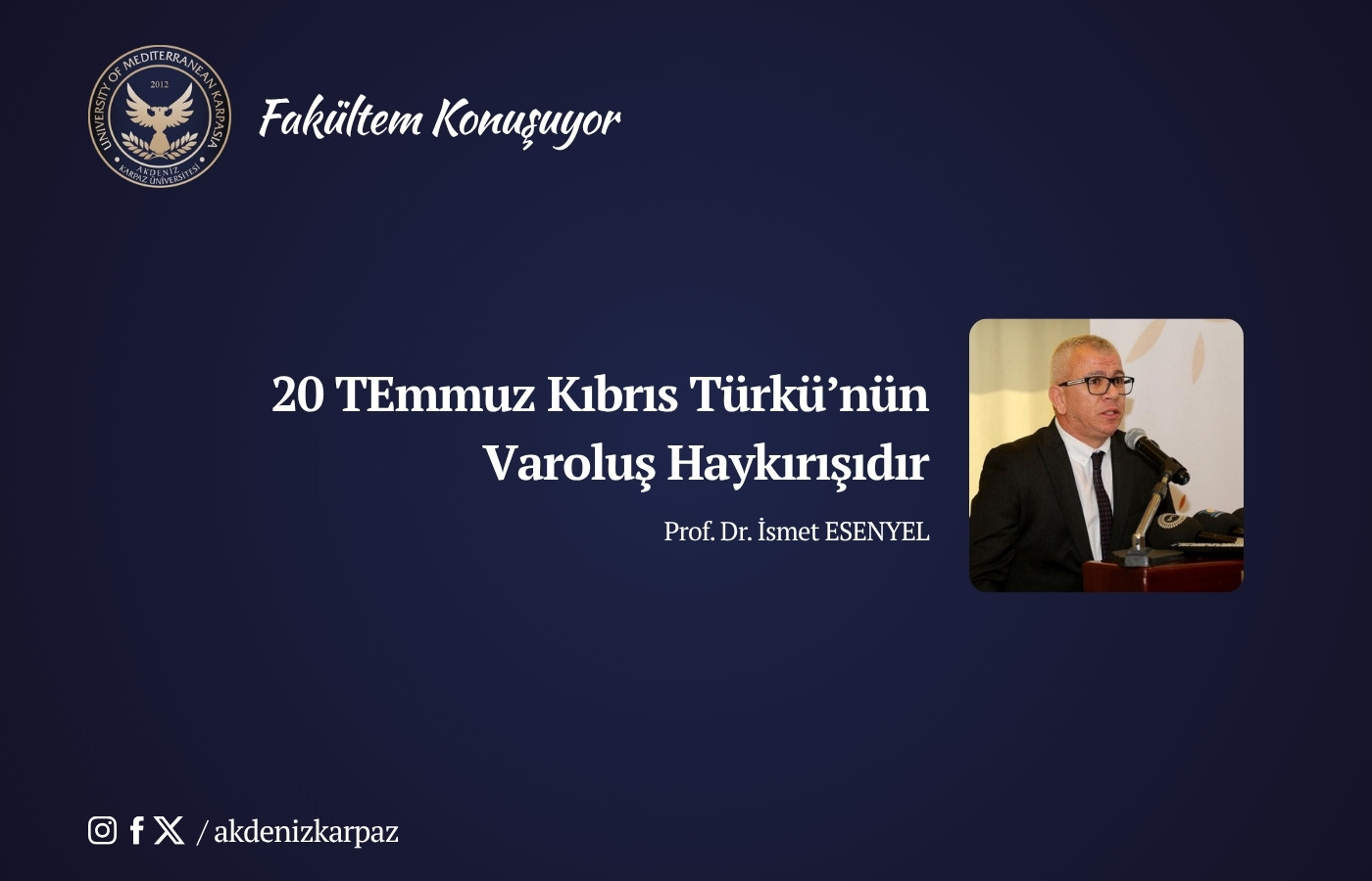 20 Temmuz Kıbrıs Türkü’nün Varoluş Haykırışıdır