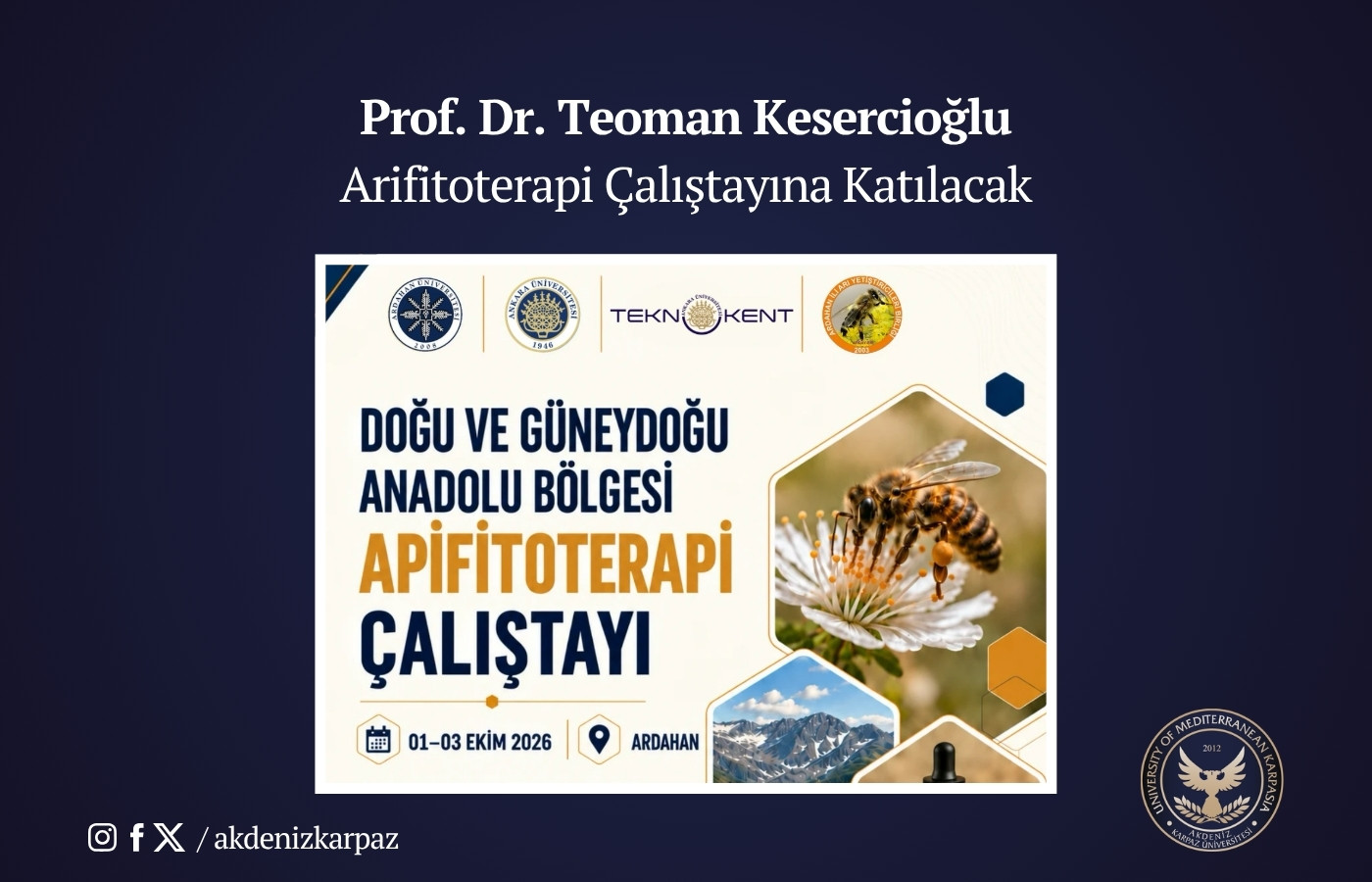 AKÜN Rektörü Prof. Dr. Teoman İsmail Kesercioğlu, Apifitoterapi Çalıştayı’na Katılıyor